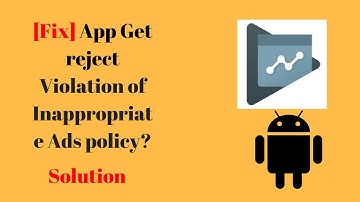 [FIX] Android App Got rejected due to Violation of Inappropriate Ads policy