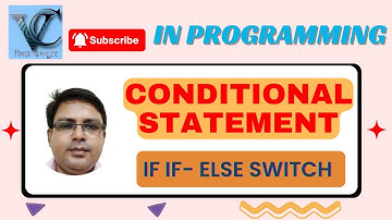 CONDITIONAL STATEMENT PROGRAMMING IF IF-ELSE NESTED IF MULTIPLE IF-ELSE ELSE-IF NESTED SWITCH CASE