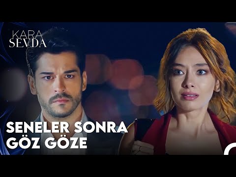 Nihan ve Kemal Yıllar Sonra Karşı Karşıya! - Kara Sevda 2. Bölüm