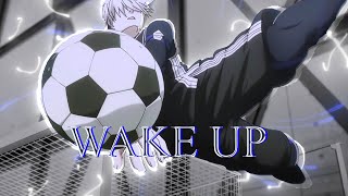 [ WAKE UP ! ] Nagi Seishiro - Blue Lock   [AMV/EDIT]