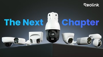 See Everything, Miss Nothing | The Next Reolink Generation.
