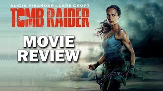 Tomb raider (2018) movie review