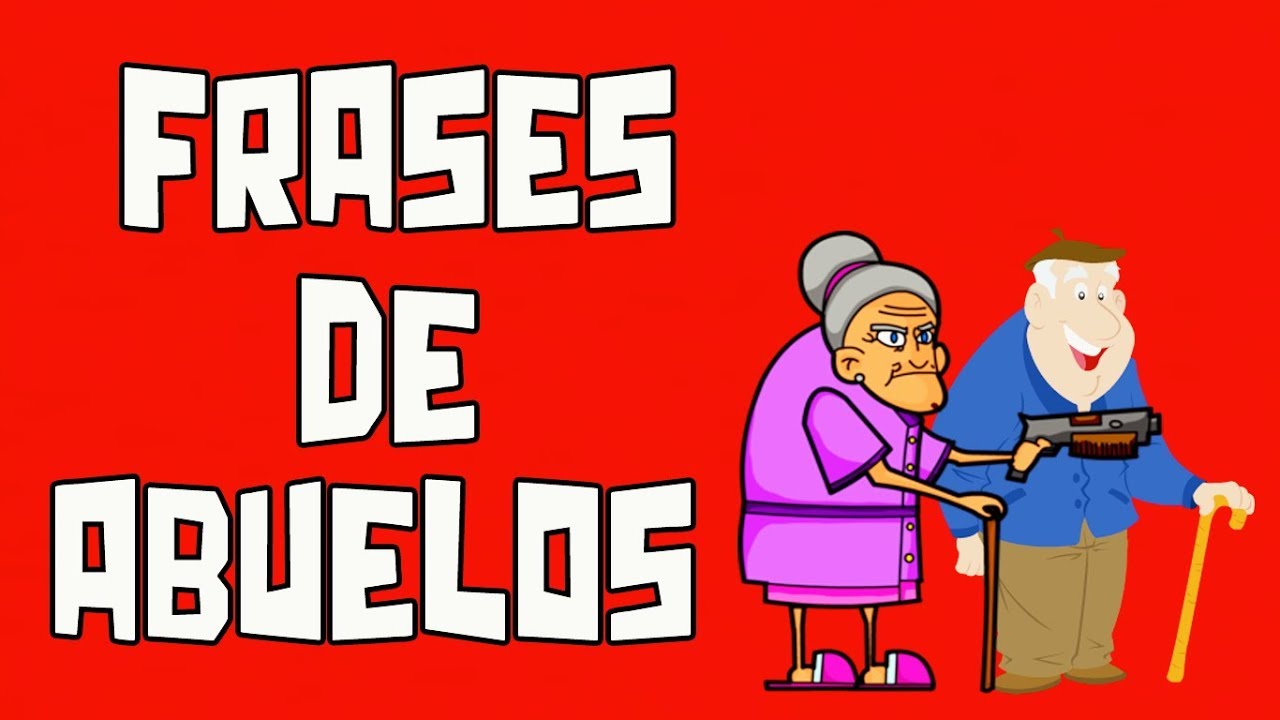 Frases de abuela graciosas