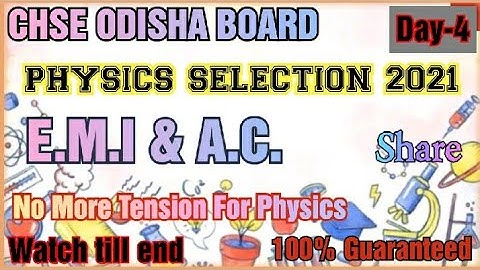 E.M.I And A.C. Selection questions 2023 for CHSE Examination 2023 Physics Selection 2023 #CHSEKING