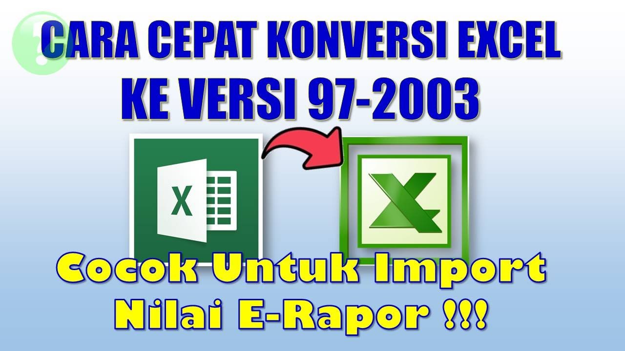 Cara Cepat Mengkonversi Excel Ke Versi 97 2003 YouTube Cara cepat mengkonversi excel ke versi 97 2003 youtube