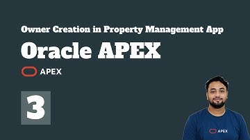 Oracle APEX Tutorial – Owner Creation in Property Management App
