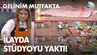 İlayda Stüdyoyu Yakıyordu Gelinim Mutfakta 553. Bölüm