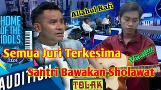 Indonesia Idol 2021 Semua Juri Terkesima Santri Bawakan Sholawat (allahul kafi) parody