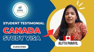 From Dreams To Reality Alitta Parayils Canada Study Visa Testimonial Uems Ventures 