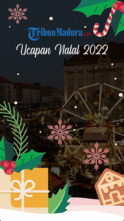 Berikut Ucapan untuk Perayaan Natal 2022 yang Cocok untuk Dibagikan di Media Sosial