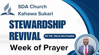 Day 6: Stewardship Revival Week of Prayer // Guest Speaker: Pastor Felix Muthama