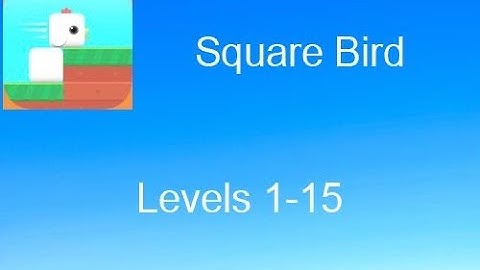 Square Bird (by MOONEE PUBLISHING LTD) Gameplay Walkthrough Levels 1-15 (IOS)