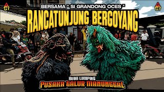 RANCATUNJUNG BERGOYANG bersama "si grandong oces" || PGM TANDANG 🔥 BALADNA MANG IPIN
