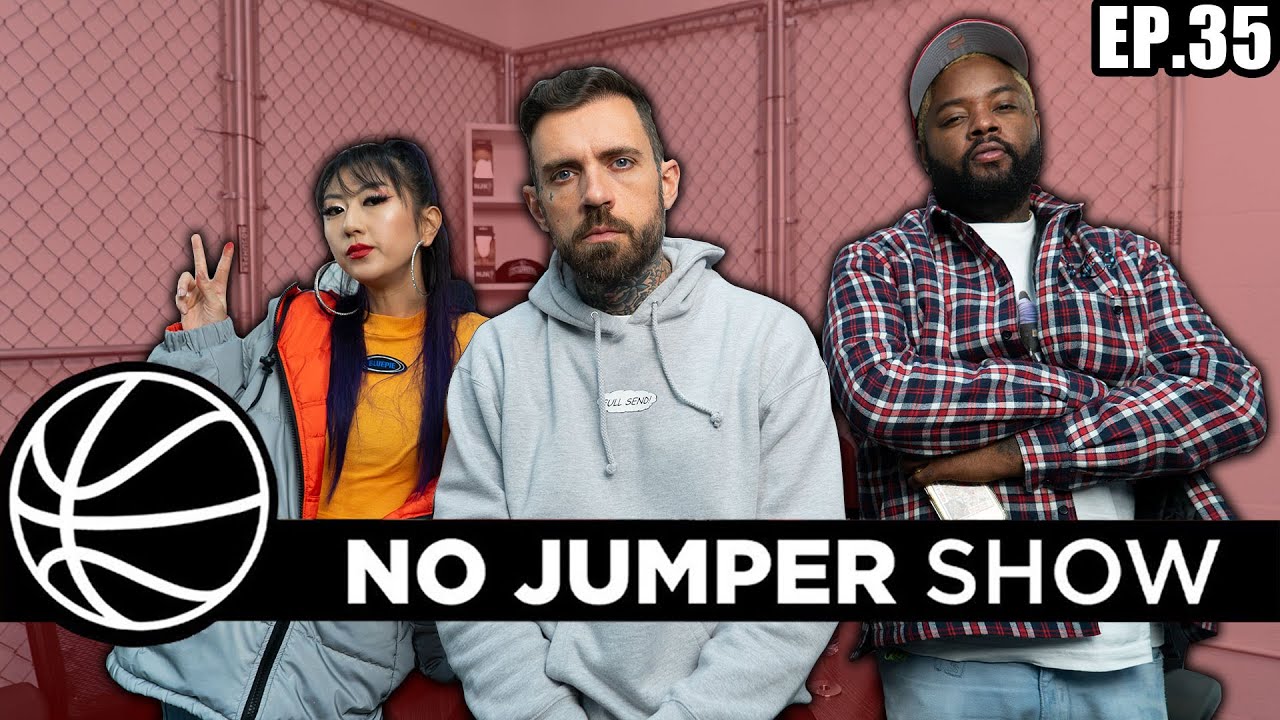 The No Jumper Show Ep. 35 YouTube