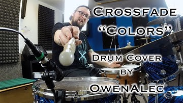 Colors - Crossfade | Drum Cover (2019)