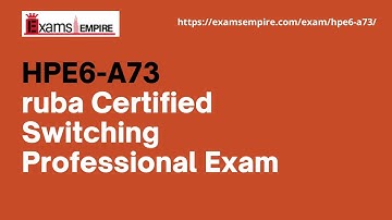 HPE6-A73 HP Certification Exam Study Dumps by ExamsEmpire.com
