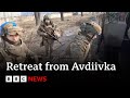Ukraine frontline fighting  retreat from avdiivka  bbc news