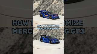 HOW TO CUSTOMIZE MERCEDES AMG GT3 #hotwheels #diy #custom #mercedes #amg #gt3 #cars #sportscar