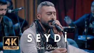 Seydi - Sen Bana (Official Video)