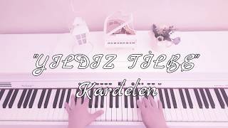 Kardelen...YILDIZ TİLBE (Piyano cover)piyano ile çalınan şarkılar Resimi