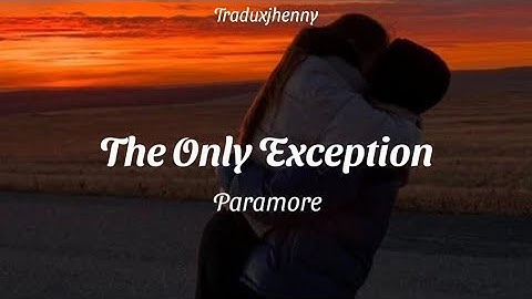 Paramore//The Only Exception (Tradução/legendada)🏠