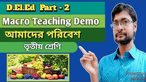 D.El.Ed Part -2 Macro Teaching Demo আমাদের পরিবেশ তৃতীয় শ্রেণি ll ফল খাওয়ার সুফল।।