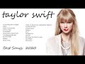 Taylor swift 2020 - Taylor Swift Greatest Hits-  Taylor Swift Best Songs Playlist 2020