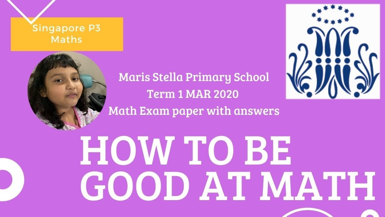 How to be good at Math – Maris Stella Primary 3 Singapore Daily Math Q6 Mar2020 Exam with answers