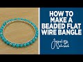 How to Make a Beaded Flat Wire Bangle | Jewelry 101