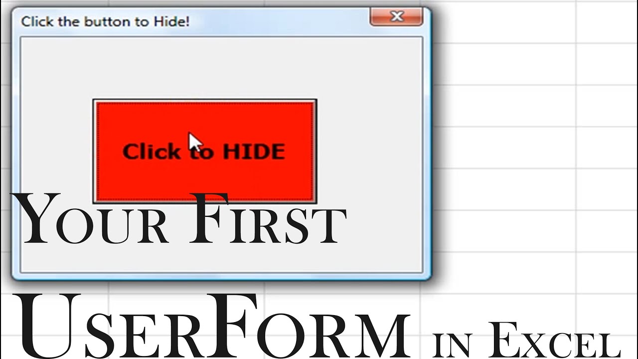 Excel VBA USERFORMS #1 Make Userform, Add a Button, Button Click Hides Form