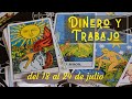 💰Tarot Trabajo y Dinero🔁 - del 18 al 24 de julio🌻🌞 - Tarot Tortuga🐢