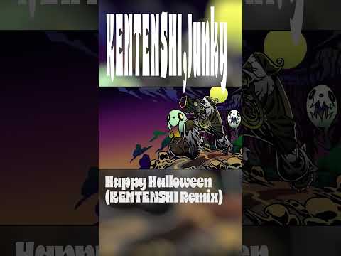 KENTENSHI,Junky- Happy Halloween (@kentenshiRemix) #HappyHalloweenRemix #kentenshi #halloween #junky