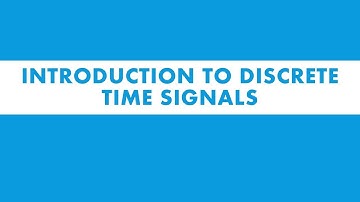 DSIP Lecture 1: Introduction to Discrete Time Signals