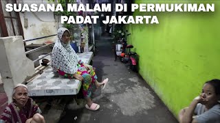 Suasana Malam Di Permukiman Padat Jakarta | Real Life In Jakarta 