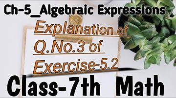 Class 7th ||Maths|| Ch-5_Algebraic Expressions ||Explanation of all parts of Q.No.3_ Exercise-5.2||