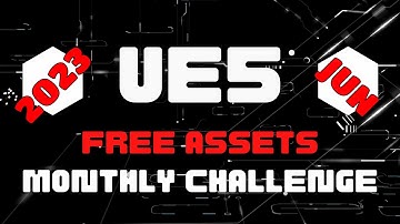 Unreal Free Assets Monthly Challenge - June 2023 #ue5monthlychallenge