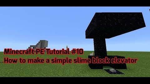 Minecraft PE Tutorial #10| How to make a simple slime block elevator