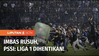 Imbas Tragedi Kanjuruhan, PSSI: Kompetisi Liga 1 Dihentikan Selama Sepekan | Liputan 6