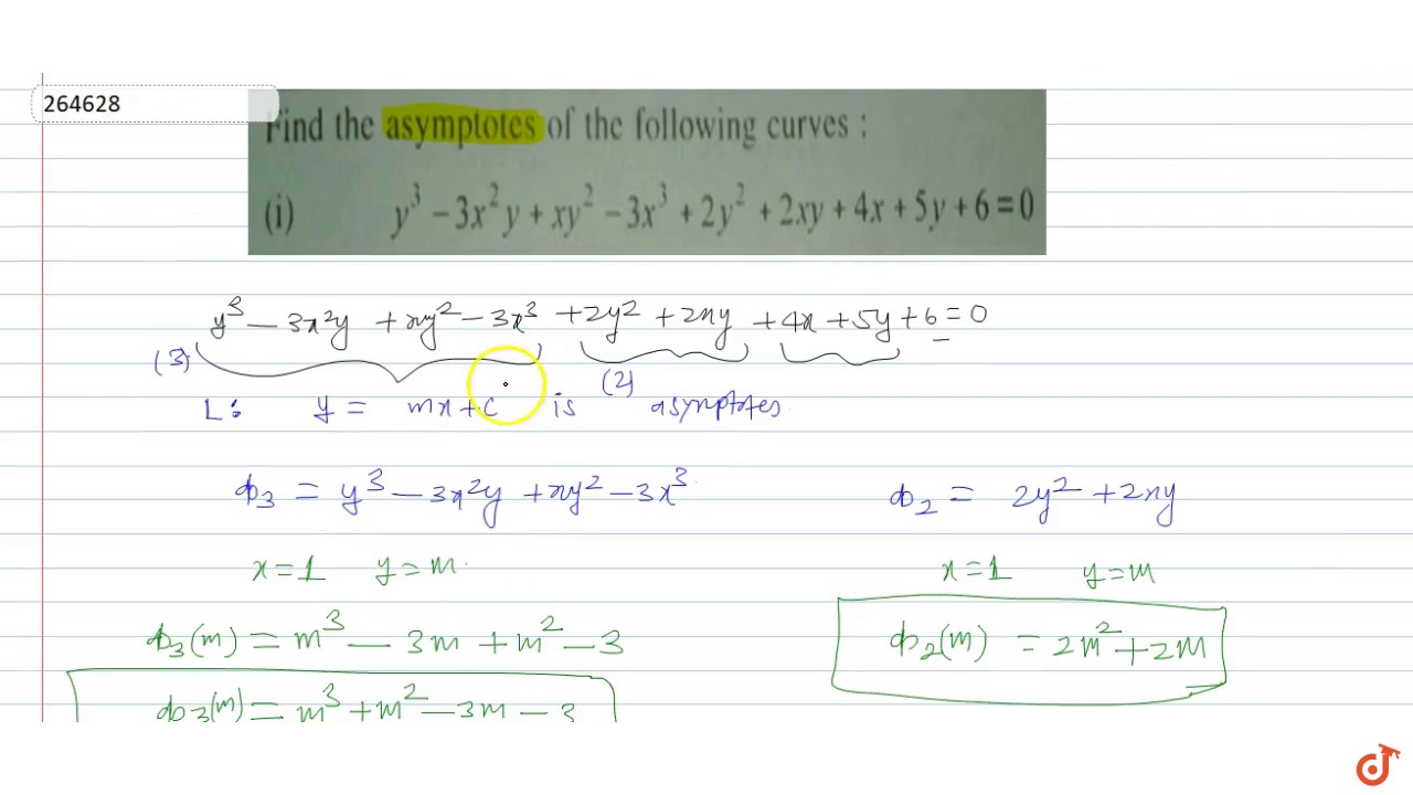 Find The Asymptotes Of The Following Curves Y 3 3x 2y X Y 2 3x 3 2y 2 2x Y 4x 5y 6 0 Youtube