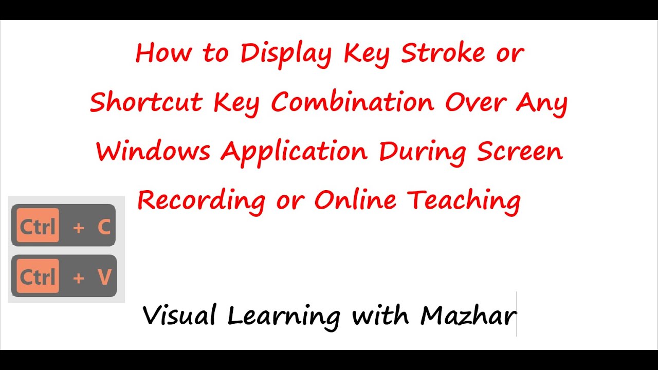 Display Key Strokes Over Any Windows Application During Screen