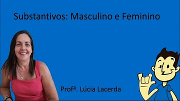 Como é feita a marcação de gênero em substantivos na?