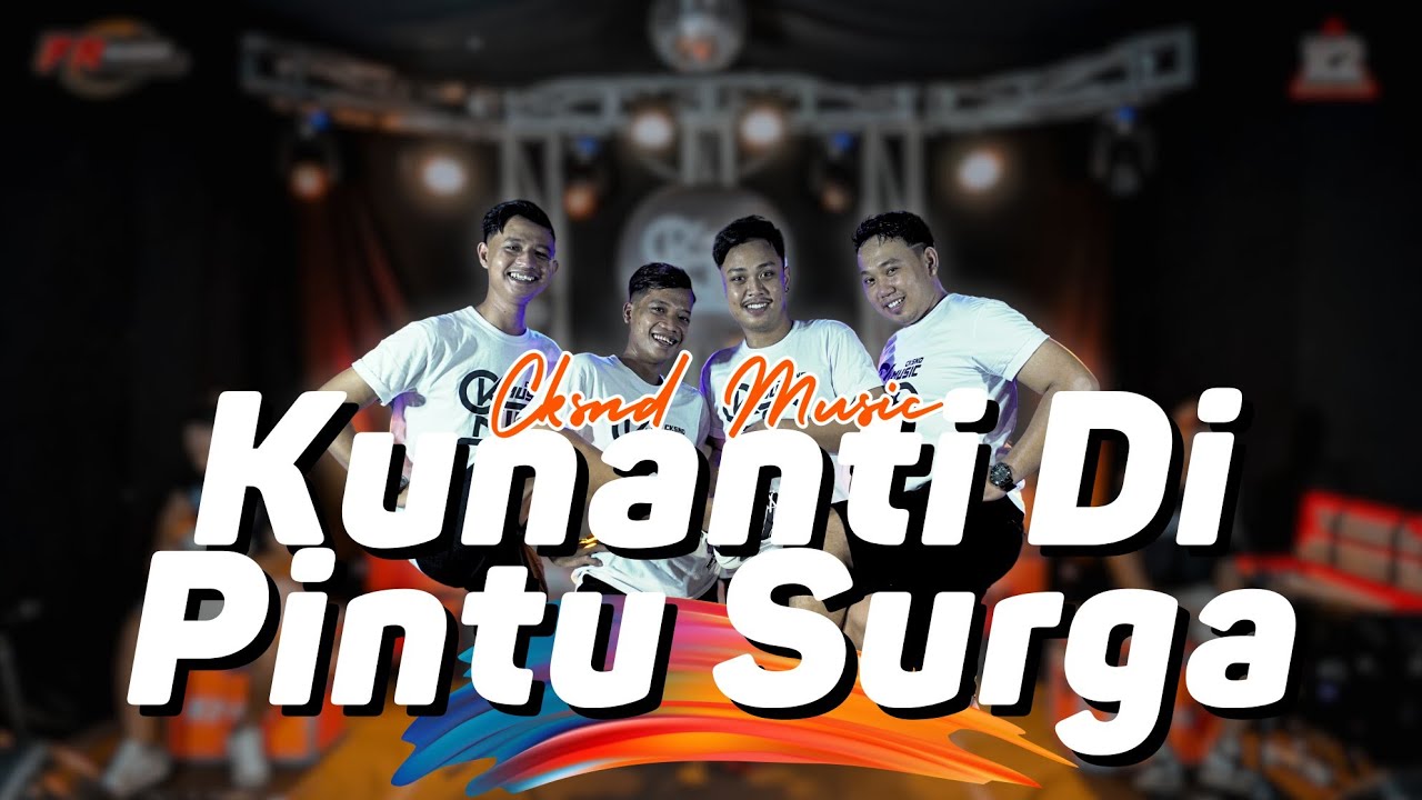 Cek Sound Kunanti Di Pintu Surga - Ini Ceksound Para Penghuni Surga || Cksnd Music Live