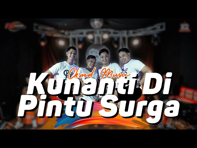 Cek Sound Kunanti Di Pintu Surga - Ini Ceksound Para Penghuni Surga || Cksnd Music Live class=