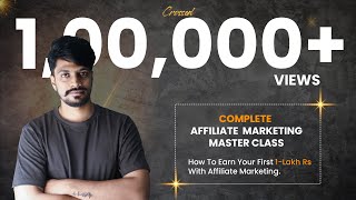 Complete Affiliate Marketing Masterclass | Beginners to Advanced | Earn your first 1-lakh 😎