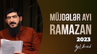 Müjdələr ayı Ramazan. 2023\\ Ağali Şirvanlı