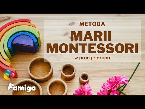 Metoda Marii Montessori w pracy z grupą. Zasady, zastosowanie, inspiracje.