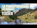 La Transpyrénéenne en 600 Transalp - Teaser