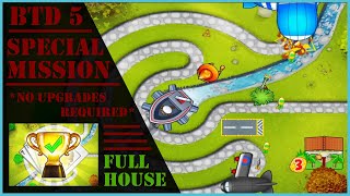 Bloons TD 5 - SPECIAL MISSION: Full House (*No Upgrades Needed*)