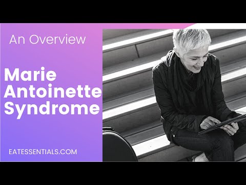 An Overview of Marie Antoinette Syndrome | Symptoms, Causes, Diagnosis, and Treatment