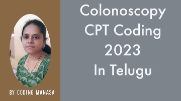 Colonoscopy Coding 2023 explained in Telugu